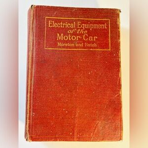 Antique Electrical Equipment of the Motor Car Book- 1920